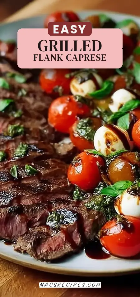 Grilled Flank Steak Caprese with Balsamic Dressing